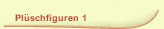 Pl&uuml;schfiguren 1